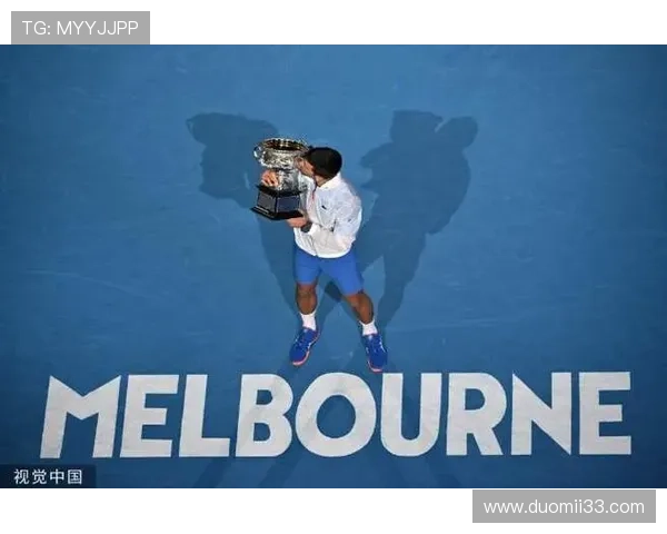 澳网男单巅峰对决直播：德约科维奇冲击第十冠